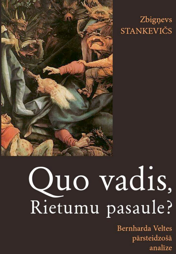 “Quo vadis, Rietumu pasaule?”