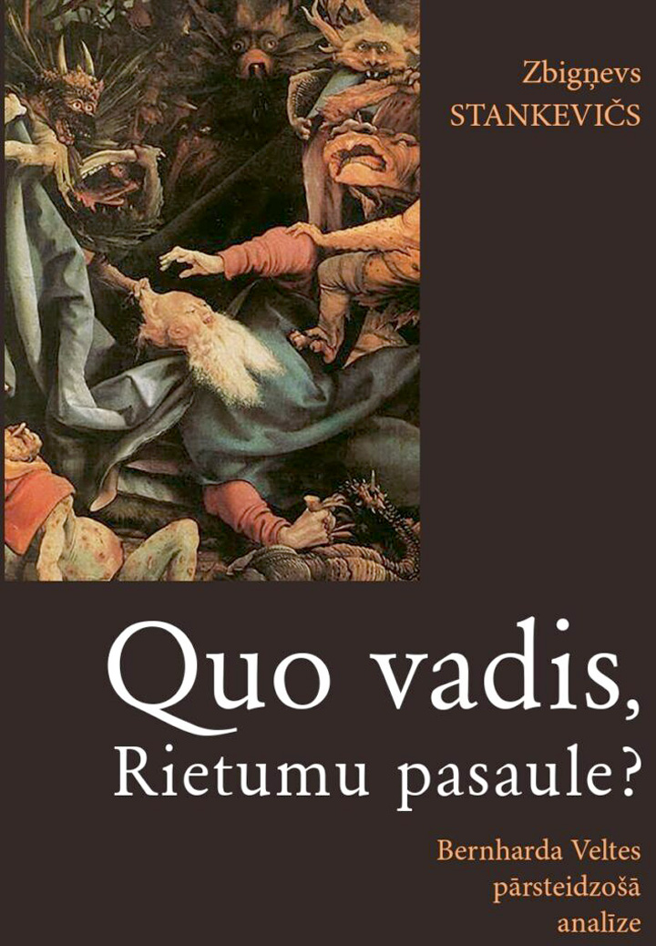 “Quo vadis, Rietumu pasaule?”