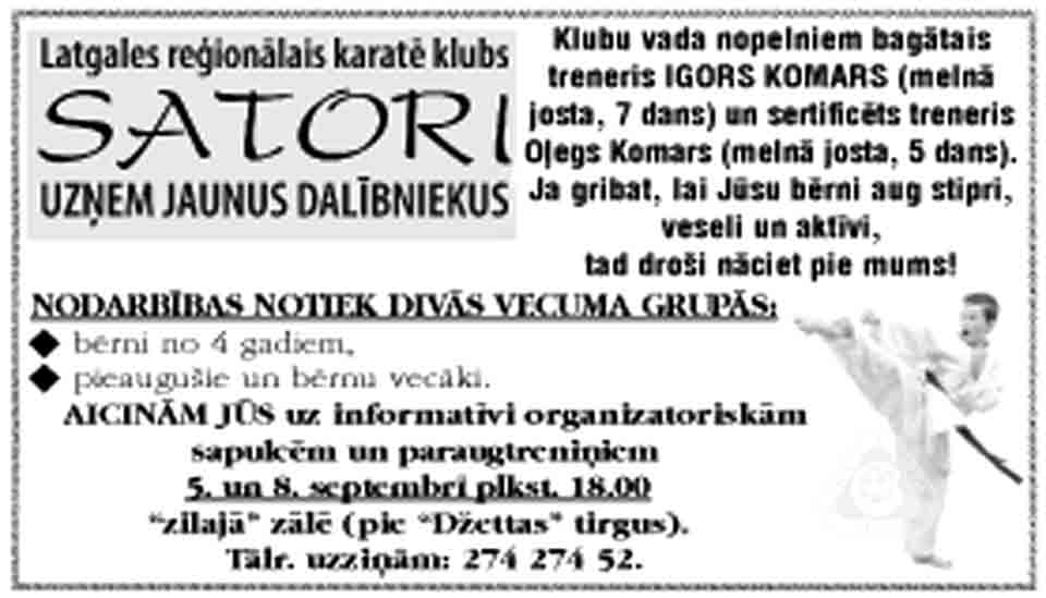 SATORI UZŅEM JAUNUS DALĪBNIEKUS