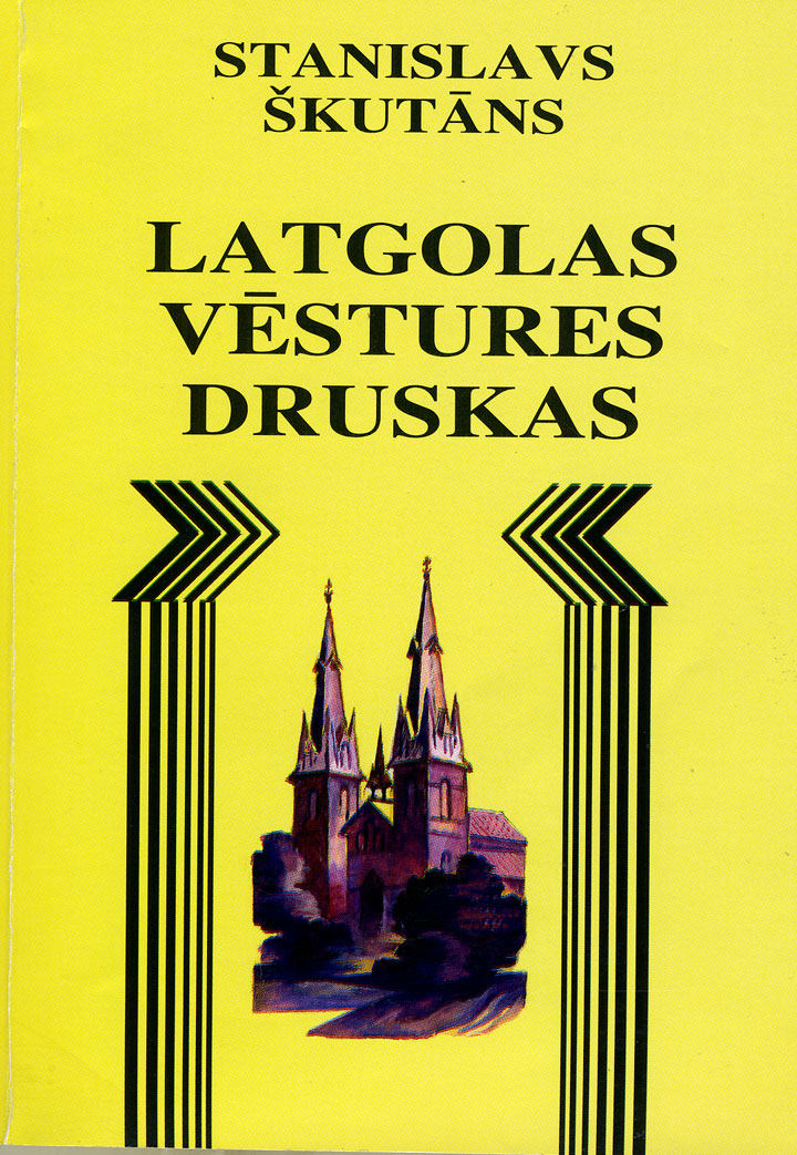 LATGOLAS VĒSTURES DRUSKAS