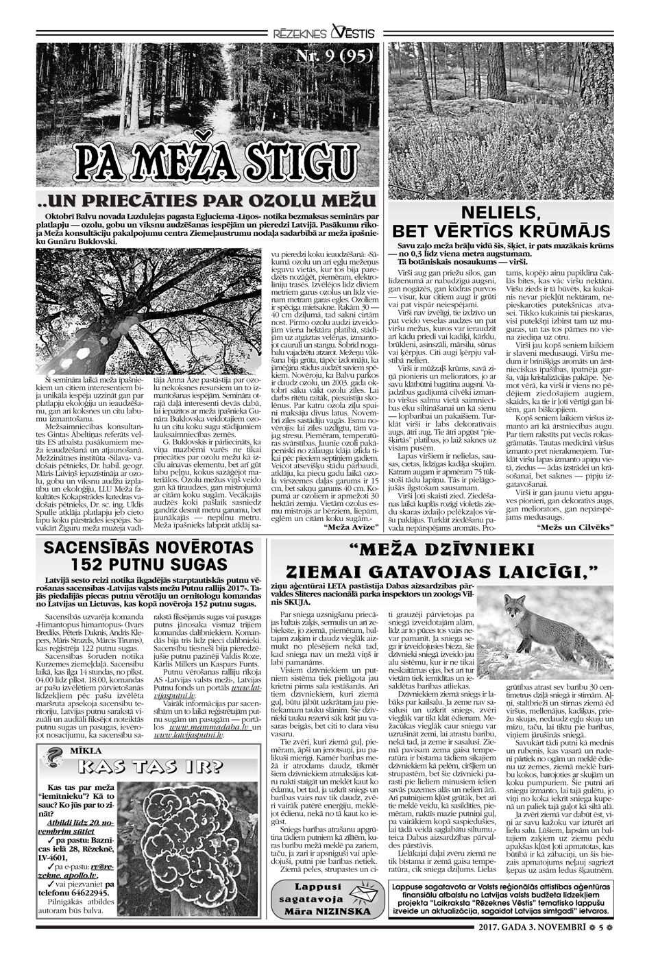 “MEŽA DZĪVNIEKI ZIEMAI GATAVOJAS LAICĪGI,”